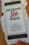 Job Search = Love Search: 10 Savvy Career Strategies that Help You Find Love Too